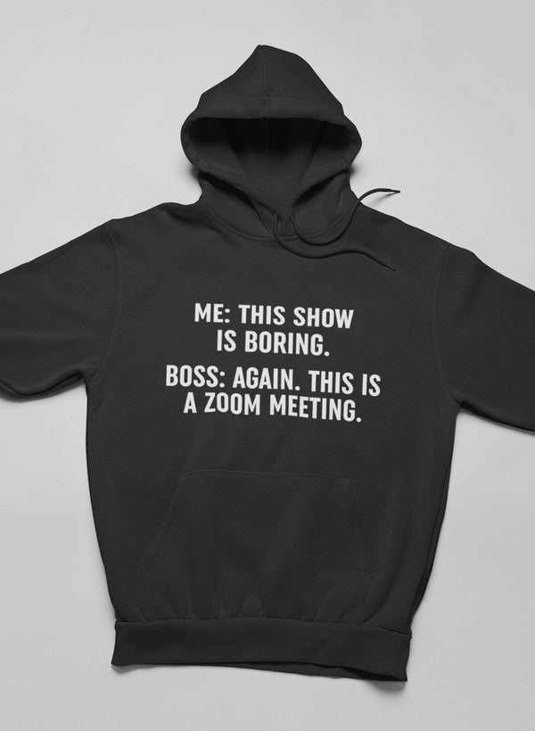 Boring Zoom Meeting Hoodie-3