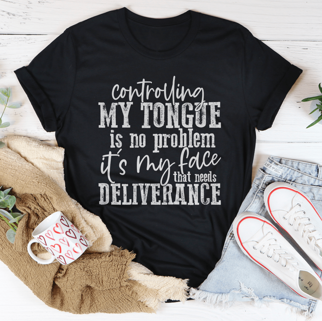 Controlling My Tongue Is No Problem T-Shirt-1