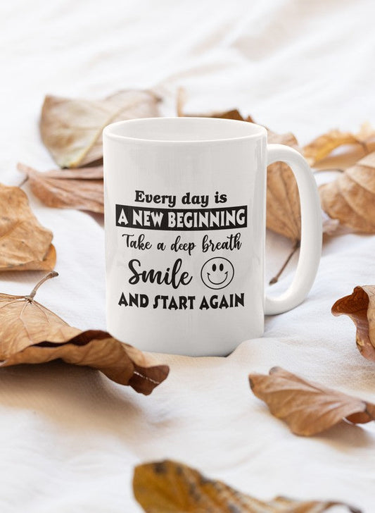 Every Day Is A New Beginning Mug-0