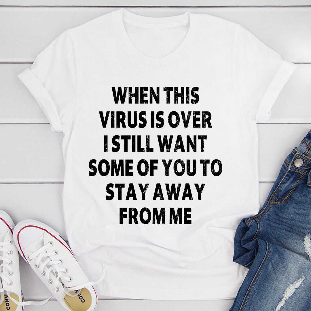 When This Virus Is Over T-Shirt-12
